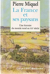 La France et ses paysans : [une histoire du monde rural au XXe siècle]