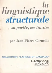 La Linguistique structurale: sa portée, ses limites