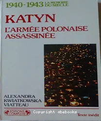 Katyn: l'armée polonaise assassinée