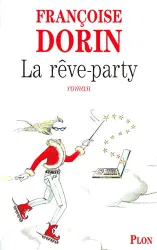 La Rêve-party : roman