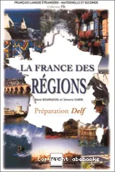 La France des régions : [préparation Delf]
