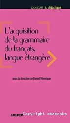 L'acquisition de la grammaire du français, langue étrangère