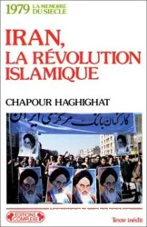 Iran, la révolution islamique: de la chute du shah à l'affaire Rushdie