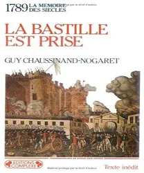 La Bastille est prise: La Révolution française commence