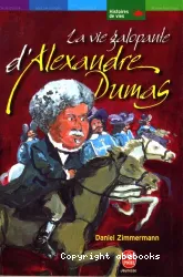 La Vie galopante d'Alexandre Dumas