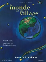 Le Monde est un village : la Terre et ses habitants