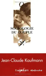 Sociologie du couple. - 4e éd.