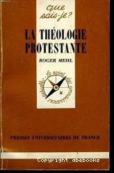 La Théologie protestante . - 4e éd.