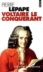 Voltaire le conquérant