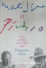 Matisse et Picasso, une amitié raconté par Françoise Gilot