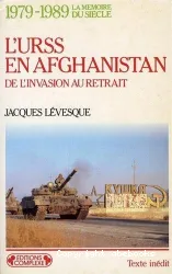 L'URSS en Afghanistan: de l'invasion au retrait
