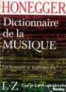 Dictionnaire de la musique : Les hommes et leurs oeuvres L - Z