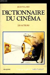 Dictionnaire du cinéma : les acteurs