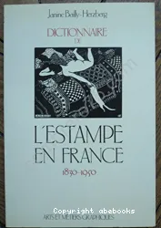 Dictionnaire de l'estampe en France : 1830-1950