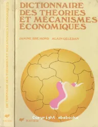Dictionnaire des théories et mécaniques économiques