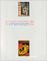 Exposition. Paris, Musée d'Art Moderne de la Ville de Paris. 1992-1993.Figures du moderne : l'Expressionnisme en Allemagne 1905-1914, Dresde, Munich, Berlin
