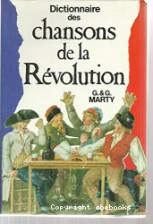 Dictionnaire des chansons de la Révolution 1787-1799