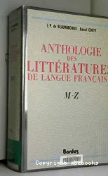 Anthologie des littératures de langue française : M - Z