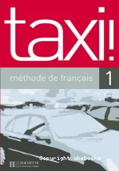 Taxi ! 1 [méthode de français]