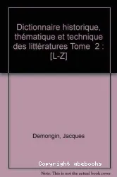 Dictionnaire historique, thématique et technique des Littératures; littératures française et étrangères, anciennes et modernes Tome 2 : L - Z