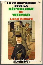 La Vie quotidienne sous la République de Weimar (1919-1933)
