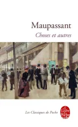 Choses et autres: Choix de chroniques littéraires et mondaines (1876-1890)