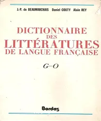 Dictionnaire des Littératures de Langue française, Tome II : G - O