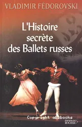 L'histoire secrète des Ballets russes