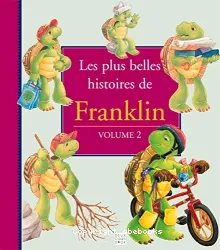 Les Plus belles histoires de Franklin. 2
