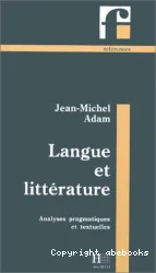 Langue et littérature: analyses pragmatiques et textuelles