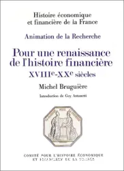 Pour une renaissance de l'histoire financière XVIIIe-XXe siècles