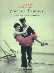 Cent poèmes d'amour pour un siècle nouveau