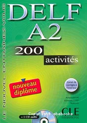 Delf A2 [nouveau diplôme] : 200 activités