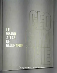 Le Grand Atlas de géographie