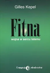 Fitna : wojna w sercu islamu