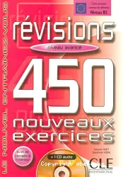 Révisions : 450 nouveaux exercices : niveau avancé