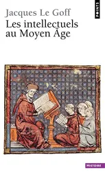 Les Intellectuels au Moyen Age