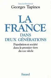 La France dans deux générations: Population et société dans le premier tiers du XXIe siècle