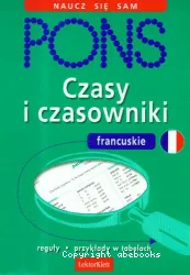Czasy i czasowniki francuskie : reguly, przyklady w tabelach