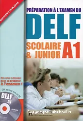 Préparation à l'examen du DELF A1 scolaire et junior : nouveau diplôme
