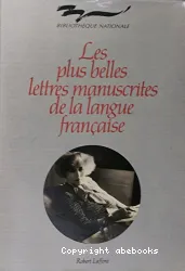Les plus belles lettres manuscrites de la langue française