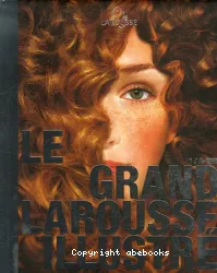 Le Grand Larousse illustré : dictionnaire encyclopédique en 3 volumes et 1 CD-ROM. Volume 1, A-EPR