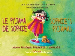 Le Pyjama de Sophie = Sophie's pyjamas