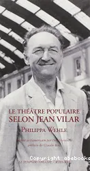 Le Théâtre populaire selon Jean Vilar