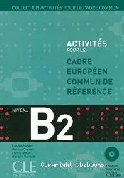 Activités pour le cadre européen commun de référence : niveau B2