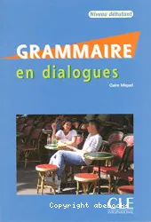 Grammaire en dialogues : niveau débutant