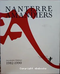 Nanterre-Amandiers: Les Années Chéreau, 1982-1990