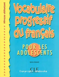 Vocabulaire progressif du français pour les adolescents : niveau intermédiaire