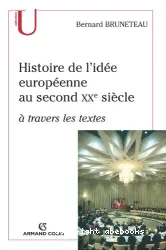 Histoire de l'idée européenne au second XXe siècle à travers les textes