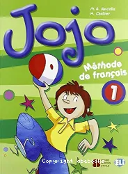 Jojo. 1, méthode de français : livre d'élève, guide pédagogique, cahier d'activités, 64 cartes illustrées, 1 CD